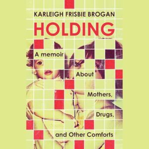 cover for holding audiobook cover narrated by margie valine